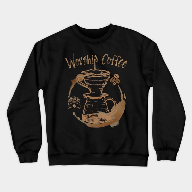 Worship Coffee Crewneck Sweatshirt by olaviv